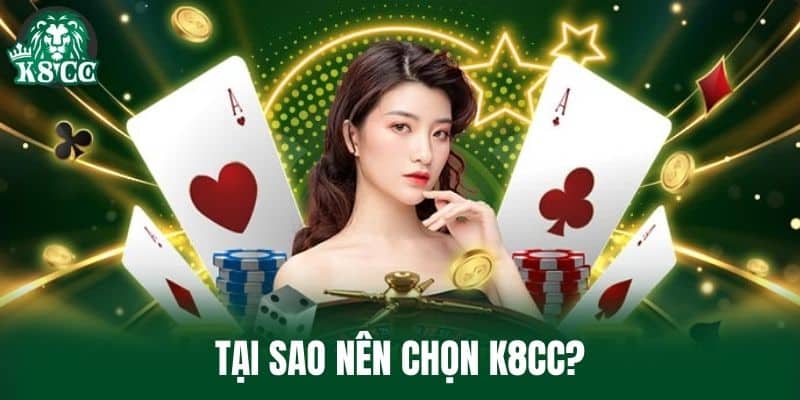 Tại sao nên chọn K8CC?