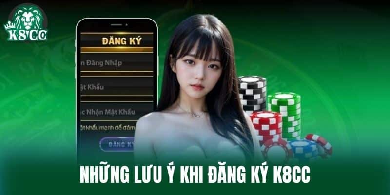 Những lưu ý khi Đăng Ký K8CC