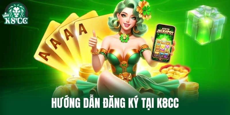 Hướng Dẫn Đăng Ký Tại K8CC