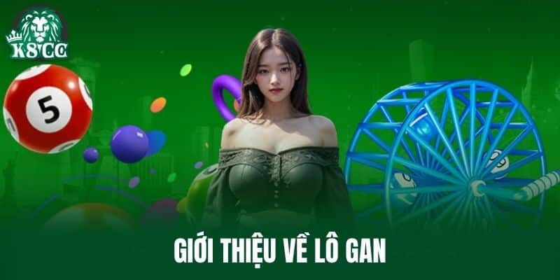 Giới thiệu về Lô Gan