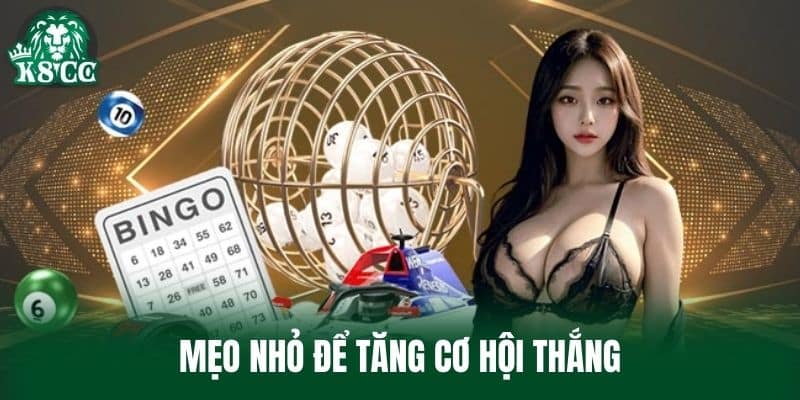 Mẹo nhỏ để tăng cơ hội thắng