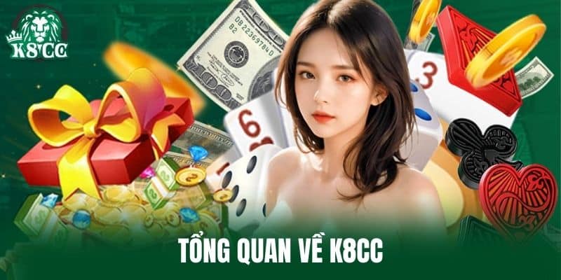 Tổng quan về K8CC