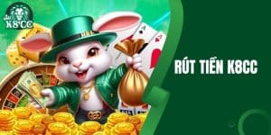 Rút Tiền K8CC - Nhanh Chóng và An Toàn Nhất Năm 2025