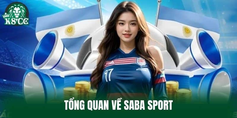 Tổng quan về Saba Sport