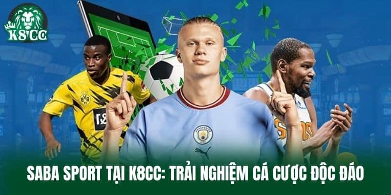 Saba Sport tại K8CC: Trải nghiệm cá cược độc đáo