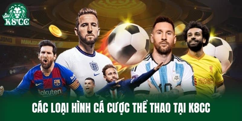 Các loại hình cá cược thể thao tại K8CC